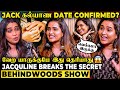Jacquline ன் கல்யாண Secret Depression ல நான் செய்த அந்த 