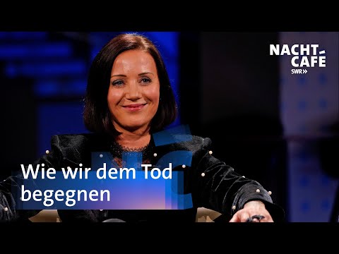 Wie wir dem Tod begegnen | SWR Nachtcafé