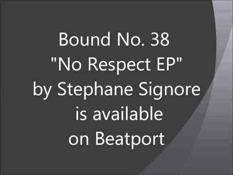 Stephane Signore - No Respect EP (Bound_38)