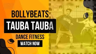 Tauba Tauba / Bad Boys / BollyBeats Fitness Choreography / Mixtape Fitness
