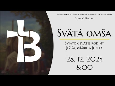 Sviatok svätej rodiny – Ježiša, Márie a Jozefa │ Svätá omša │ 28. 12. 2025 │ 8:00