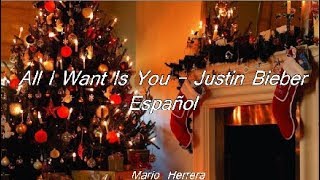 Justin Bieber - All I Want Is You (Español)