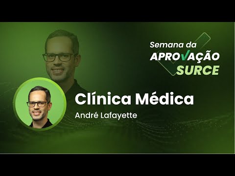 Semana da Aprovação SURCE - Clínica Médica