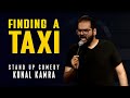 Finding a Taxi | Stand-Up Comedy by Kunal Kamra