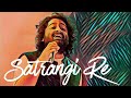 satrangi re | Mashup | Arijit Singh live