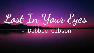 Lost In Your Eyes | Debbie Gibson | lyrics video