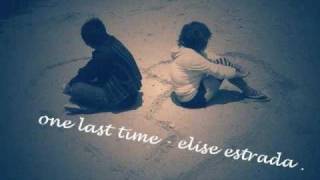 One Last Time - Elise Estrada