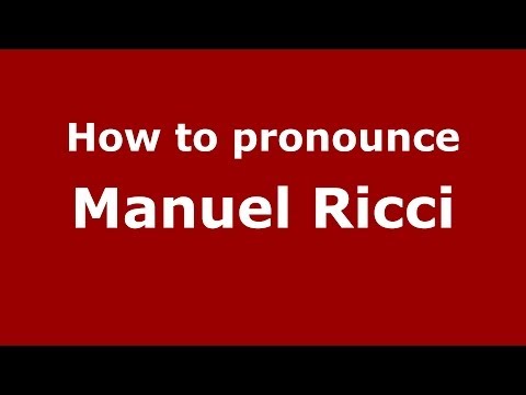 How to pronounce Manuel Ricci (Italian/Italy)  - PronounceNames.com
