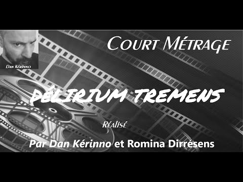 moyen métrage "Délirium" en réference au délirium tremens ,l'arrêt brutal de l'alcool!!!