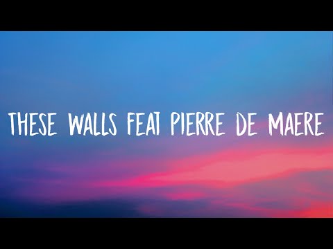 Dua Lipa - These Walls (Lyrics) Ft Pierre de Maere