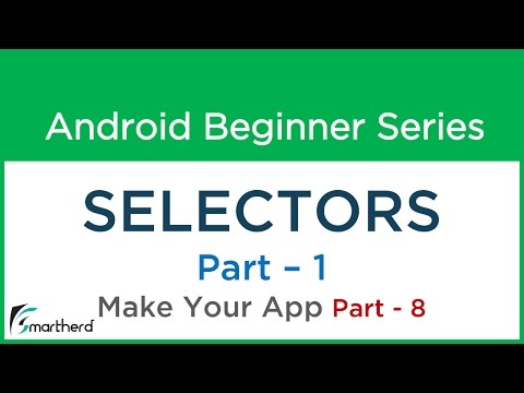 41 Android Tutorial Selectors in Android 1 Make Your Android App Part 8