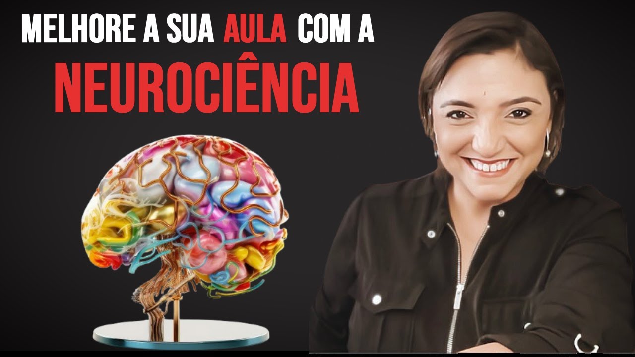 Neurociência na Educação: como melhorar o ensino e a aprendizagem