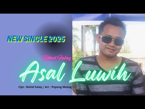 Asal Luwih - Rohid Falaq | Lirik Video New single 2025