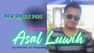 Download lagu Asal Luwih - Rohid Falaq | Lirik Video New single 2025 mp3 Download lagu Asal Luwih - Rohid Falaq | Lirik Video New single 2025 mp3
