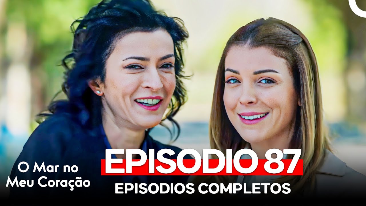 O Mar no Meu Coração 87. Episódio (Dublagem em Português)