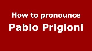 How to pronounce Pablo Prigioni
