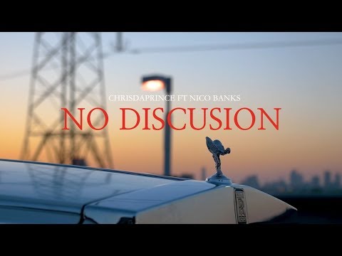 Chri$DaPrince - No Discussion (feat. Nico Banks)