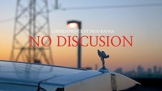 CHRI$DAPRINCE - No Discussion (feat. Nico Banks)