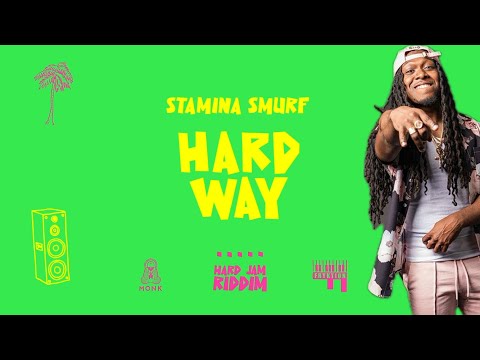 Stamina Smurf - Hard Way (Hard Jam Riddim) | Soca 2025