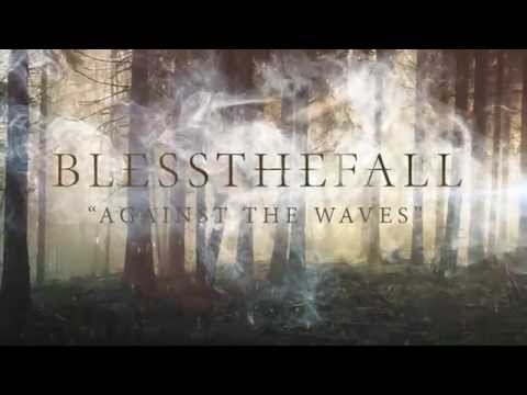 Video Against The Waves (Audio) de Blessthefall