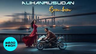 AlihanRusudan - Bom bom (Album 2026)