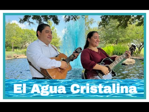 DÚO NOE & RUTH CAMPOS : El Agua Cristalina (Vídeo Oficial)
