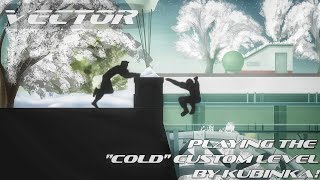 Vector - Playing The Cool Cold Custom Level By Kubinka!