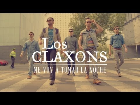 Los Claxons - Me Voy A Tomar La Noche