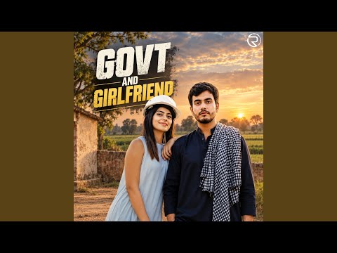 Govt AND Girlfriend — watch video