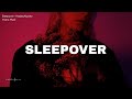 Sleepover - Hayley Kiyoko [Vietsub + Lyrics]