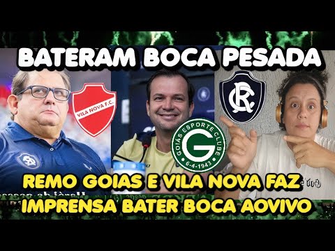 GOIAS REMO E VILA NOVA FAZ IMPRENSA BATER BOCA AOVIVO E QUASE SAIR NO BRAÇO - SUBIU O REMO P SERIE A