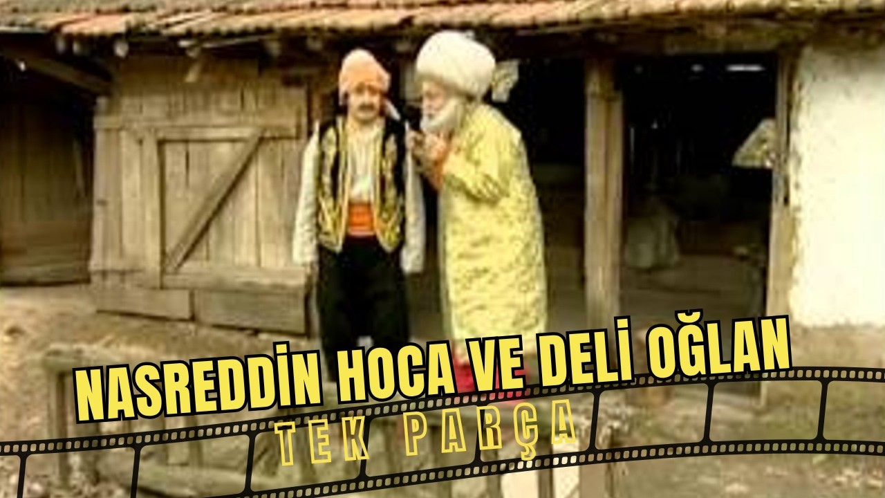 Nasreddin Hoca ve Deli Oğlan | Eski Türk Komedi Filmi