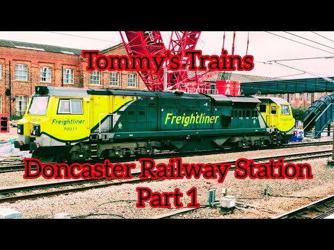 Tommy's Trains - Doncaster Part 1