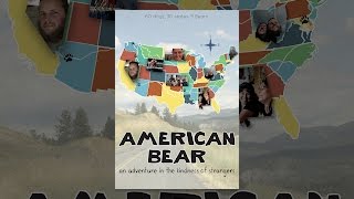 American Bear: An Adventure in the Kindness of Strangers (2014) Video