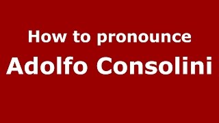 How to pronounce Adolfo Consolini
