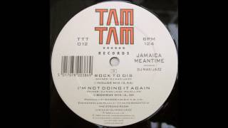 Jamaica Mean Time - I'm not doing it again (Bombay mix)