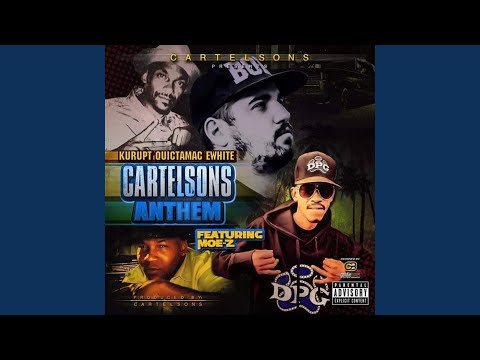 CartelSons Anthem (feat. Kurupt, Quictamac, E-White & Moe-Z)