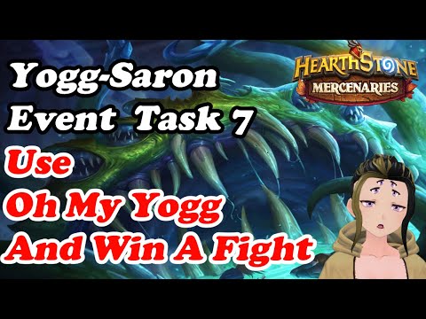 Yogg-Saron Event Task 7: Use Oh MY YOGG & Win A Fight | Perfectly Calculated Hearthstone Mercenaries
