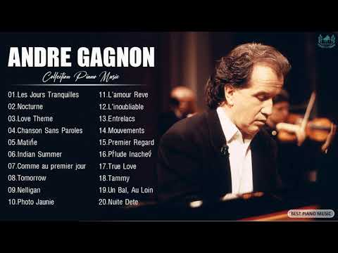 Andre. Gagnon Greatest Hits Full Album 2021 - The Very Best Of Andre. Gagnon - Piano Best No.1