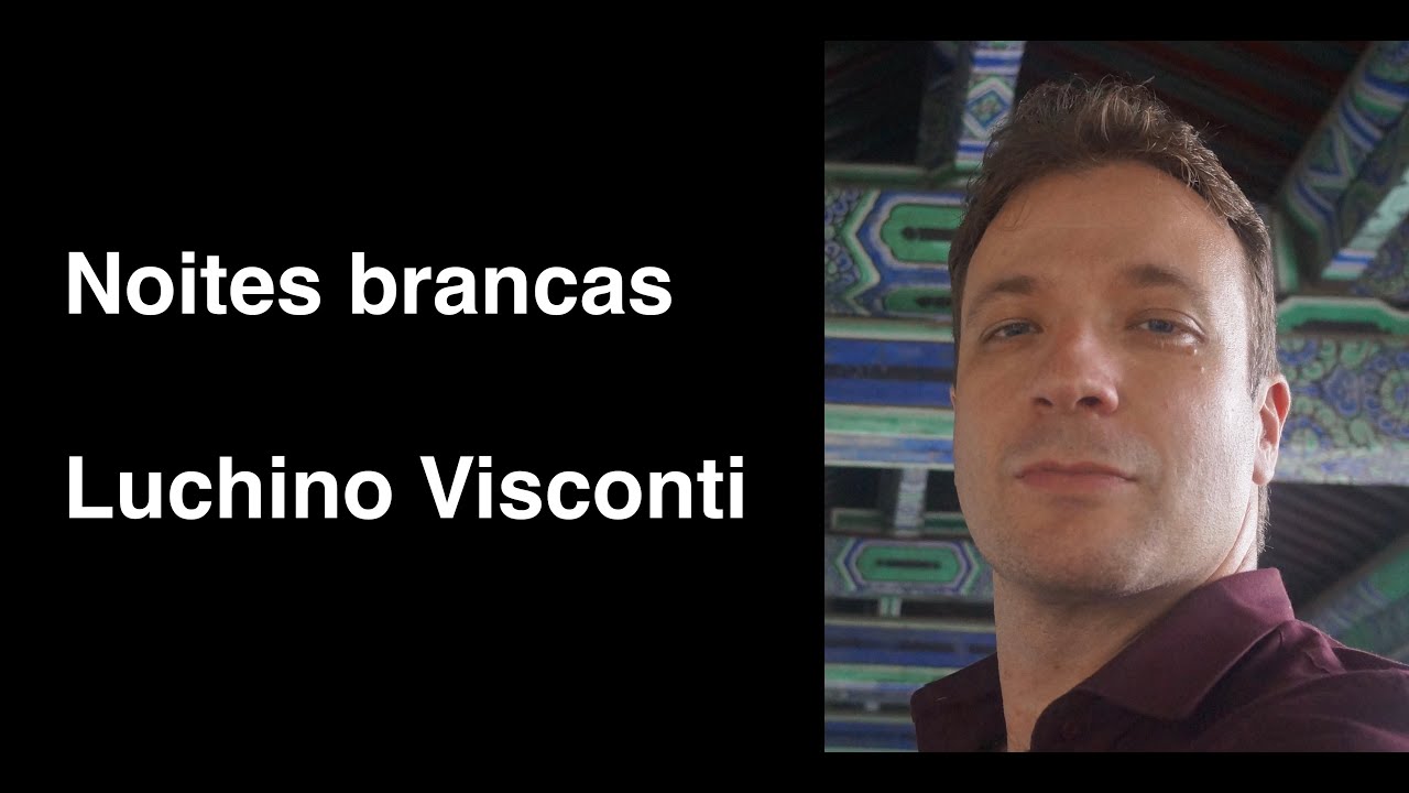 Resenha de Vassoler: Noites brancas | Luchino Visconti