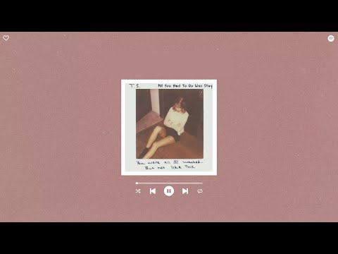 taylor swift - all you had to do was stay (sped up & reverb)