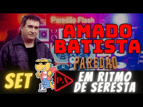 Set Seresta Paredão - Amado Batista