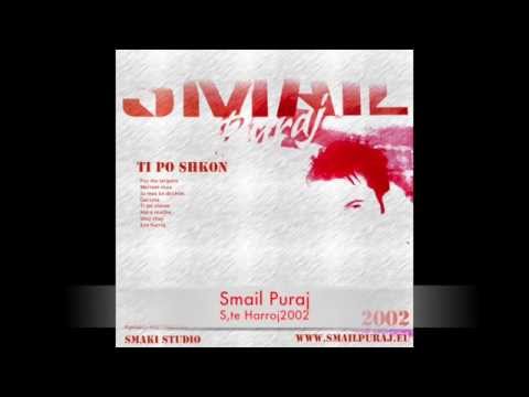 Smail Puraj-S'te Harroj (2002)