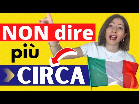 Dici spesso la parola CIRCA in italiano? Impara le Alternative e inizia a parlare italiano da Dio 🇮🇹