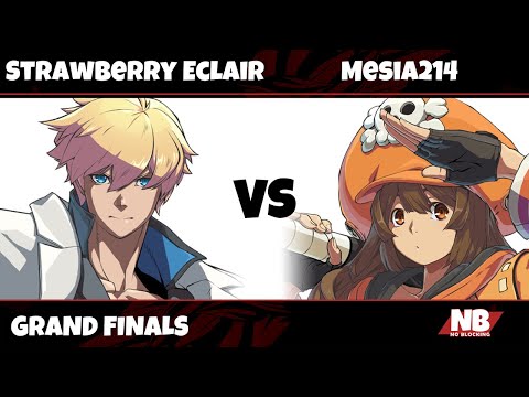 NB 6 - Strawberry Eclair (Ky) VS Mesia214 (May, Ramlethal, Leo) - Grand Finals - GGST