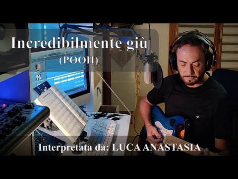 "INCREDIBILMENTE GIU'" (Pooh) Interpretata da Luca Anastasia, voce dei PERFORMANCE Tribute Band POOH