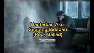 Download lagu *Hantarkan Aku Seorang Bidadari* - A.J.A Music mp3