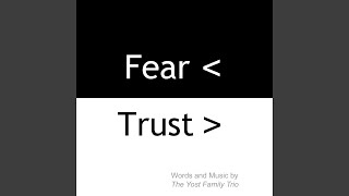 Fear Less, Trust More Music Video