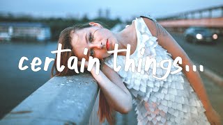 James Arthur - Certain Things (Lyrics) feat. Chasing Grace
