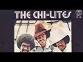 Oh Girl - The Chi-Lites 